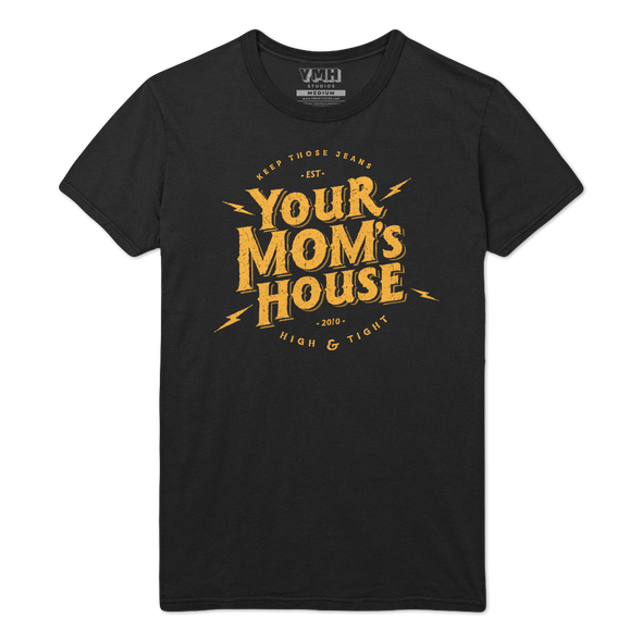 Your Mom's House (High And Tight) T-Shirt