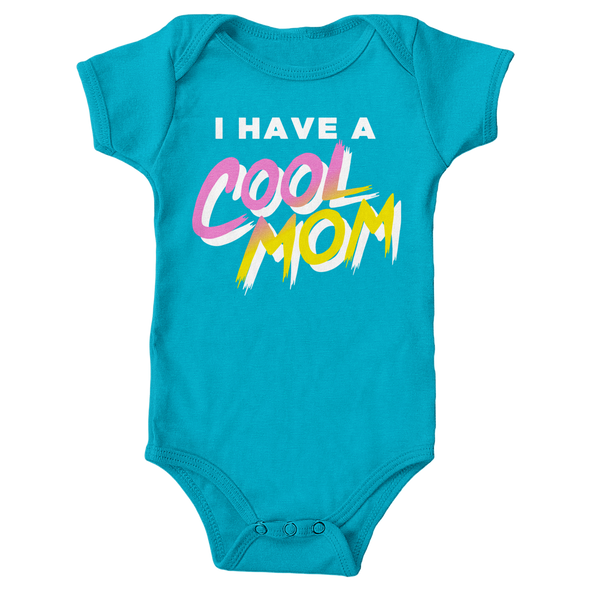 I Have A Cool Mom Infant One-Piece