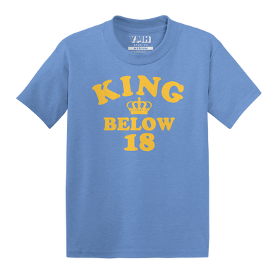 King Below 18 Toddler T-Shirt