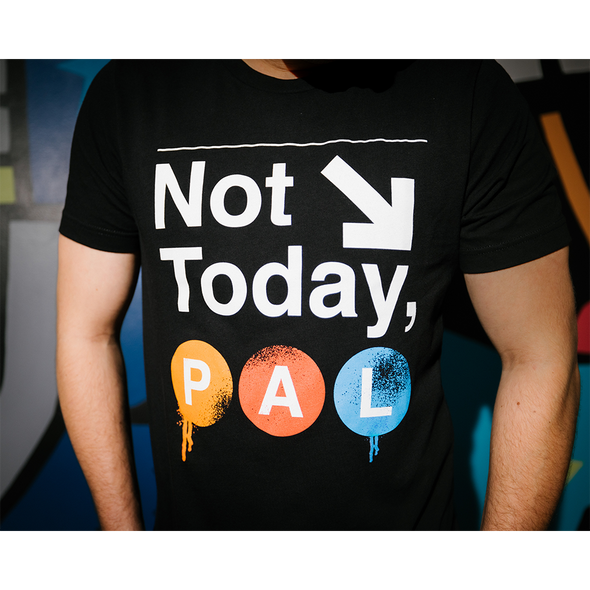 Not Today, Pal T-Shirt