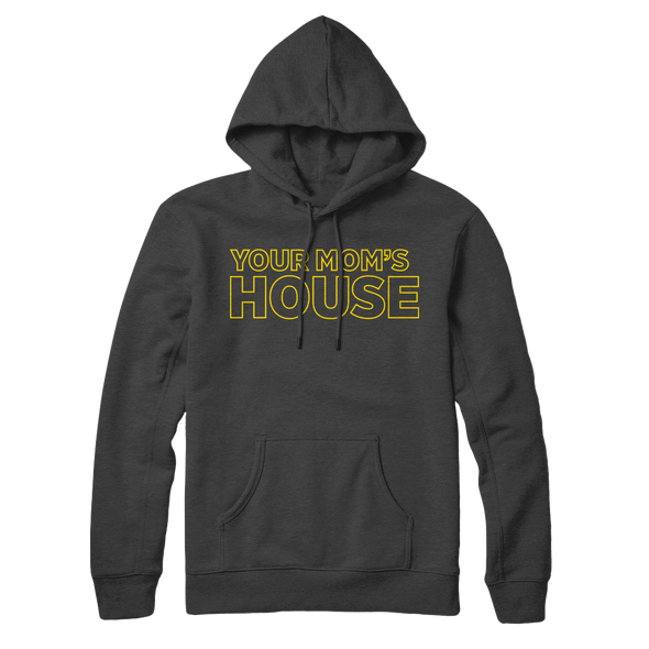 Your Mom's House Pullover Hoodie