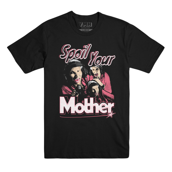 Spoil Your Mother T-Shirt