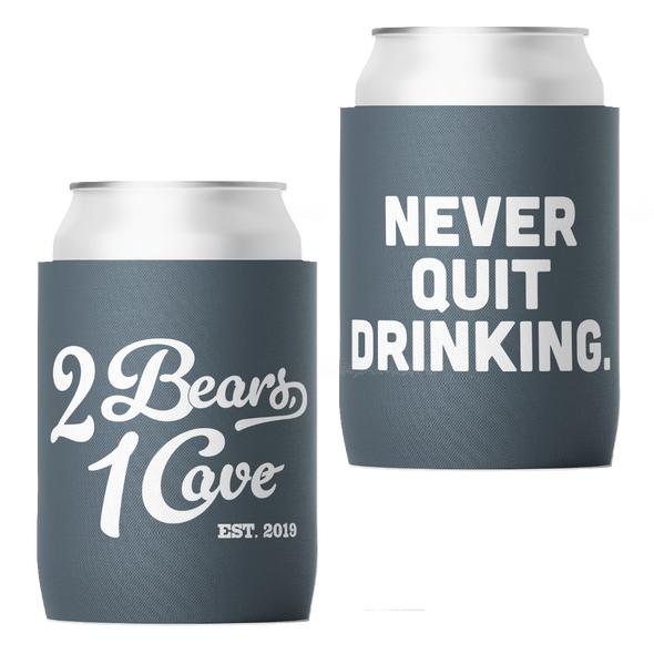 Never Quit Drinking Can Cooler