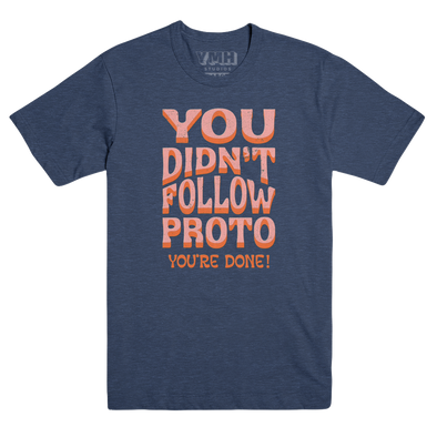 You Didn't Follow Proto Vintage T-Shirt