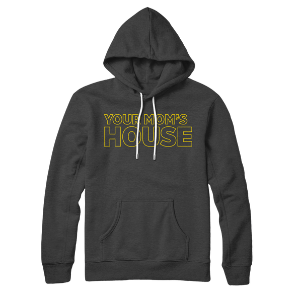 Your Mom's House Pullover Hoodie
