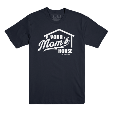 Your Mom's House Podcast T-Shirt