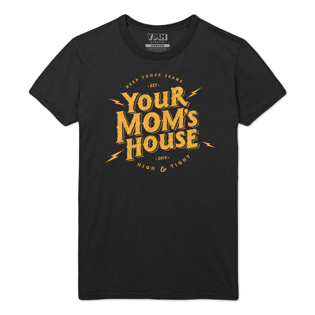 your-mom-s-house-high-and-tight-t-shirt-ymh-studios-online-store