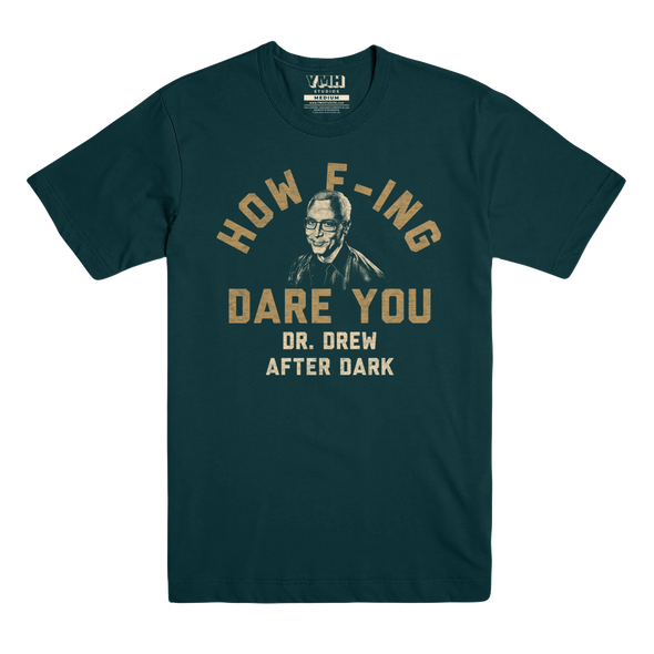 How F'ing Dare You T-Shirt