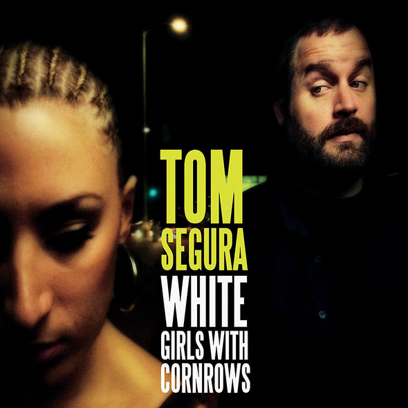 Tom Segura: White Girls With Cornrows [MP3 Download]