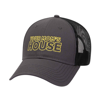 Your Mom's House Trucker Hat